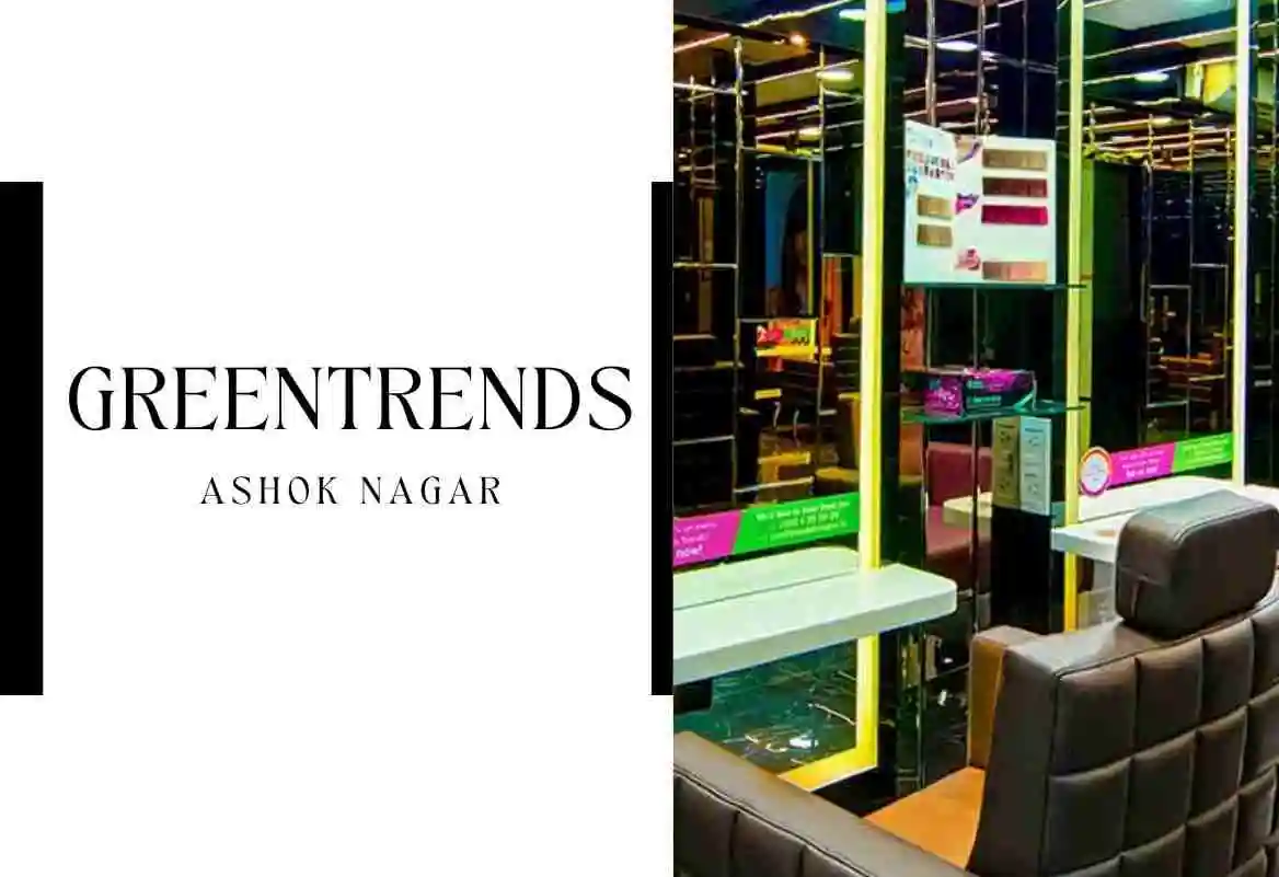 What to Expect from Your First Visit to Green Trends Ashok Nagar